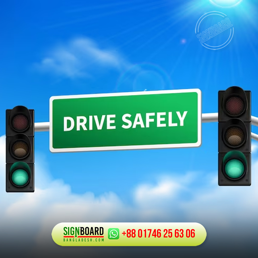 Safety Signs Maker in Dhaka Bangladesh | Safe Drive Signboard Making in Dhaka